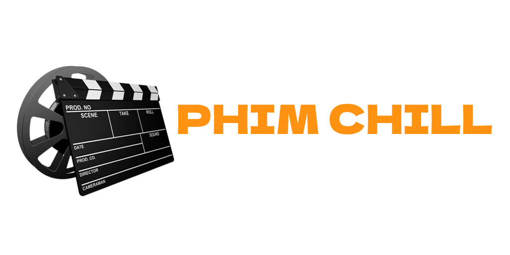 Phim Chill